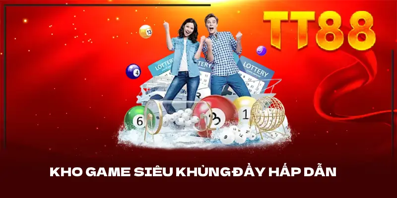 Kho game siêu khủng đầy hấp dẫn