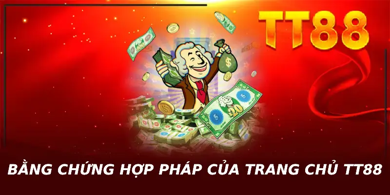 Bằng chứng hợp pháp của trang chủ TT88